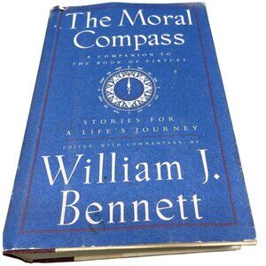 the moral compass hardcover book william Bennett 1st edition 1995 English READ